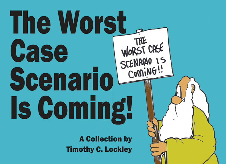 The Worst Case Scenario Is Coming The Merry Blacksmith Press